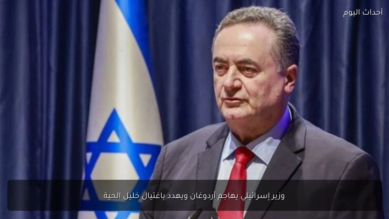 وزير إسرائيلي يهاجم أردوغان ويهدد باغتيال خليل الحية