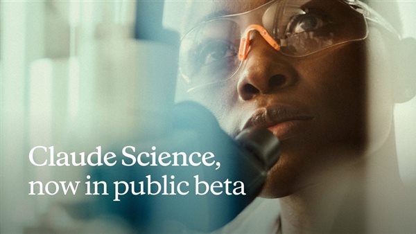 أنثروبيك تطلق تطبيق Claude Science لدعم الباحثين والعلماء من خلال الذكاء الاصطناعي